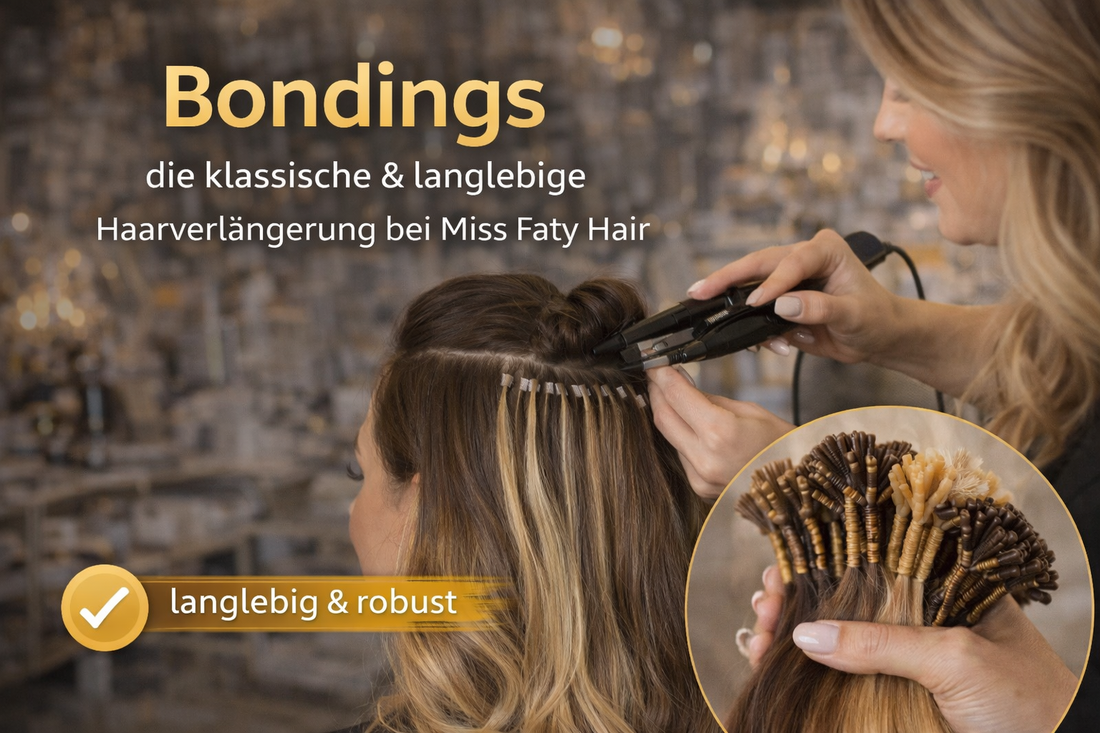 Bondings – die klassische & langlebige Haarverlängerung bei Miss Faty Hair