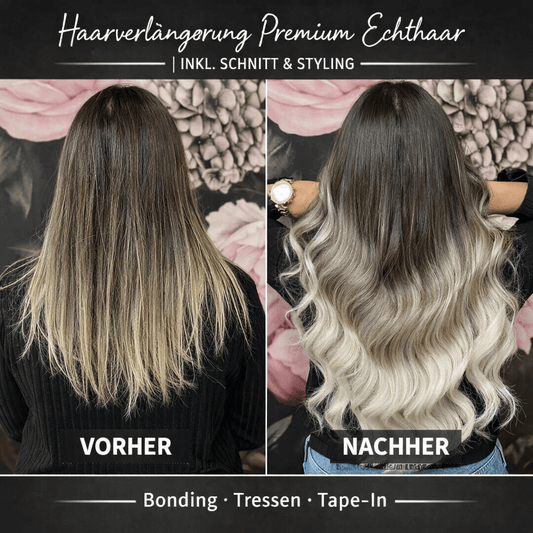 Haarverlängerung Premium Echthaar | inkl. Schnitt & Styling, Vorher-Nachher Vergleich, Bonding, Tressen, Tape-In