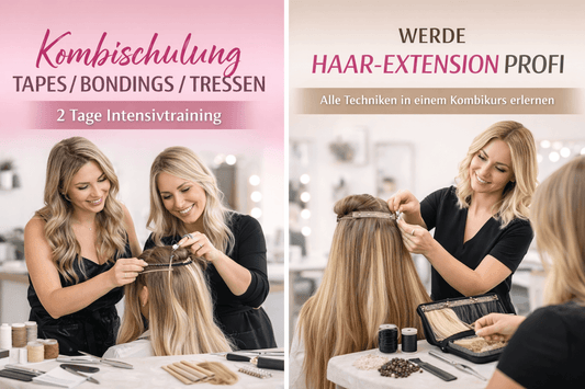 Kombischulung Tapes / Bondings / Tressen – 2 Tage Intensivtraining